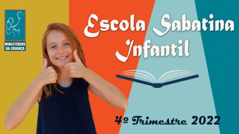 Escola Sabatina Infantil – 4.º Trimestre 2022