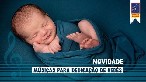Músicas para Dedicação de bebés