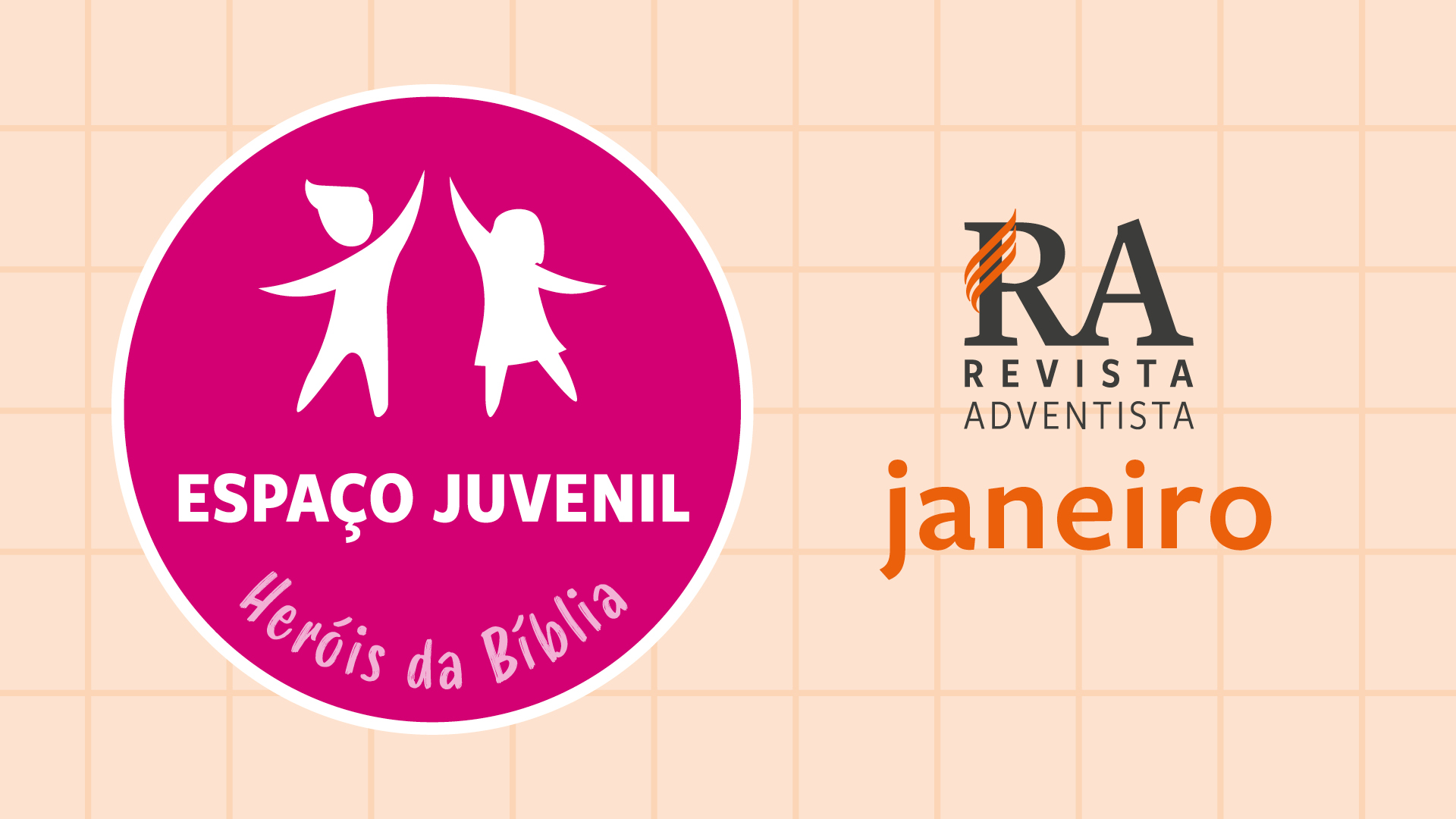 Espaço Juvenil – Heróis da Bíblia (Janeiro 2026)