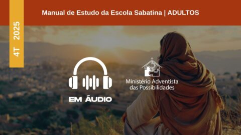 Manual de Estudo da Escola Sabatina - Em áudio - Adultos - 4.ºT 2025