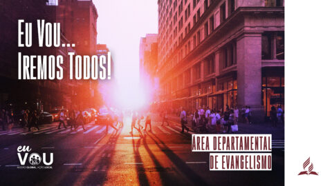 Área Departamental Evangelismo | Relatório Conselho Anual 2025 e Plano de Ação 2026