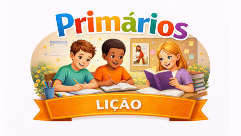 Lições | Primários - Ano A - 2.ºT - VEJ