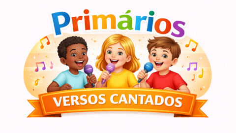 Versos Cantados | Primários - Ano A - 2.ºT - VEJ